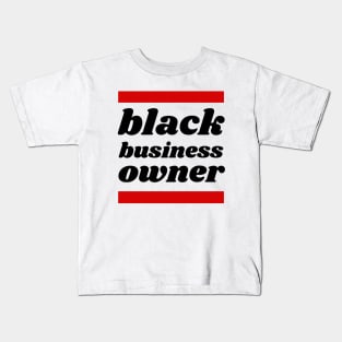 Black Business Owner, Black Owned Business Kids T-Shirt